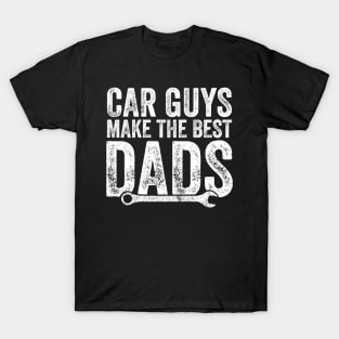 Car guys make the best dads T-Shirt